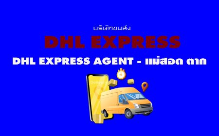 dhl express agent - maesot tak